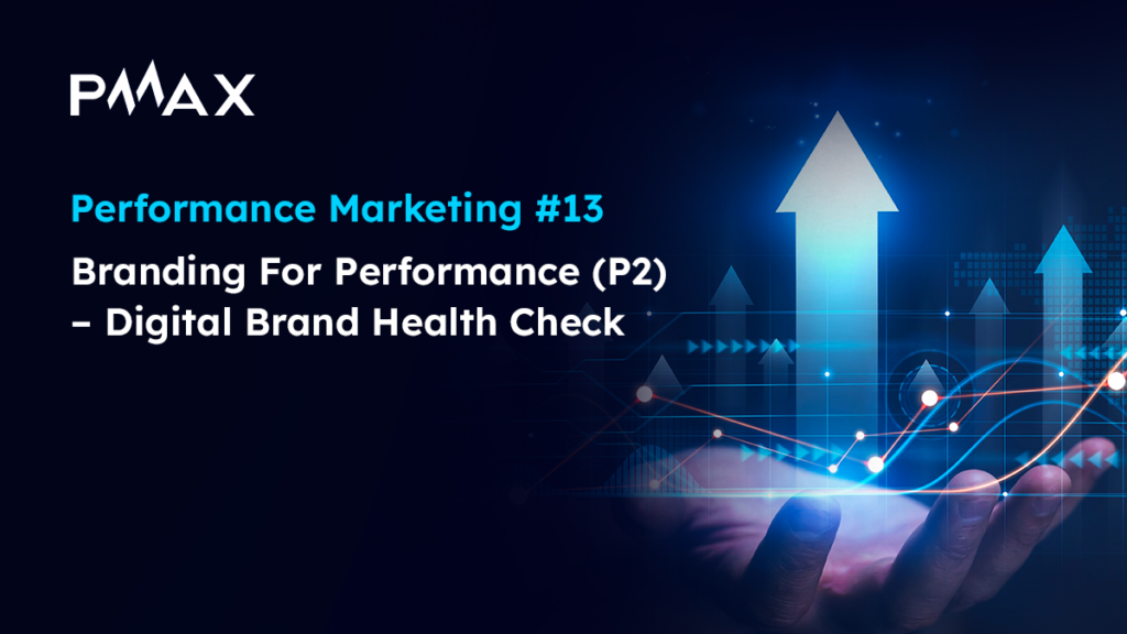 Performance Marketing #13_ Brand Health Check