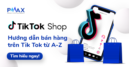 TikTok Shop: Hướng dẫn bán hàng trên TikTok từ A-Z