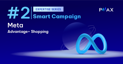 Smart Campaign #2: Meta Advantage+ Shopping featured