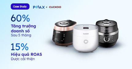 PMAX trở thành đối tác chiến lược đa kênh on-site & off-site cho Cuckoo giúp tăng trưởng doanh số 50% với hiệu quả ROAS cải thiện 15%.