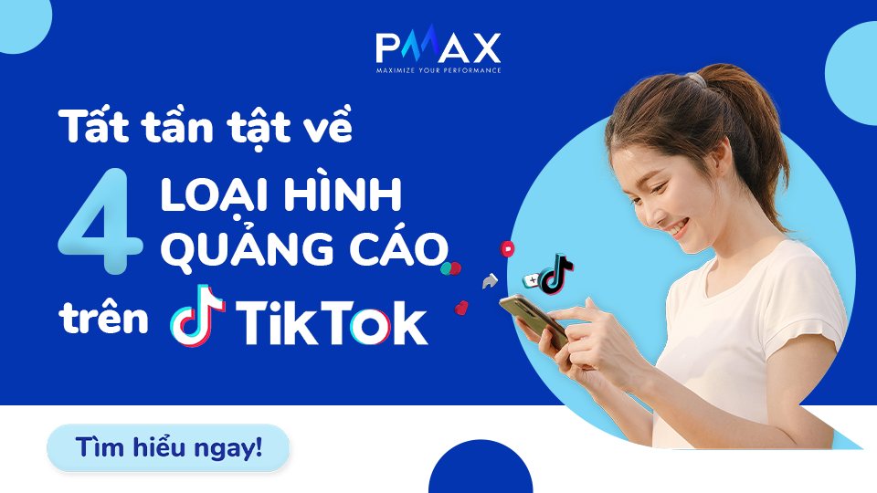 tat-tan-tat-ve-4-loai-hinh-quang-cao-tren-tiktok