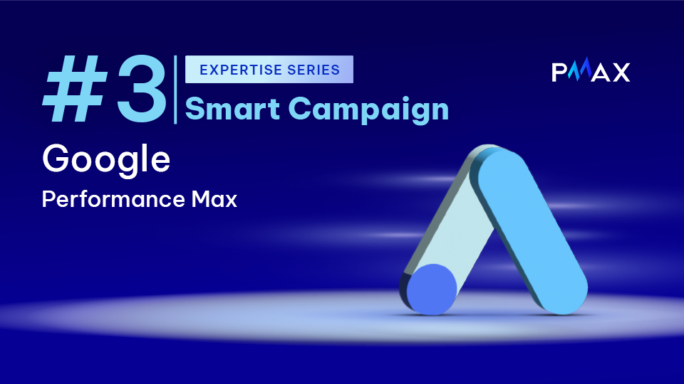 Smart-Campaign-3-Google-Performance-Max