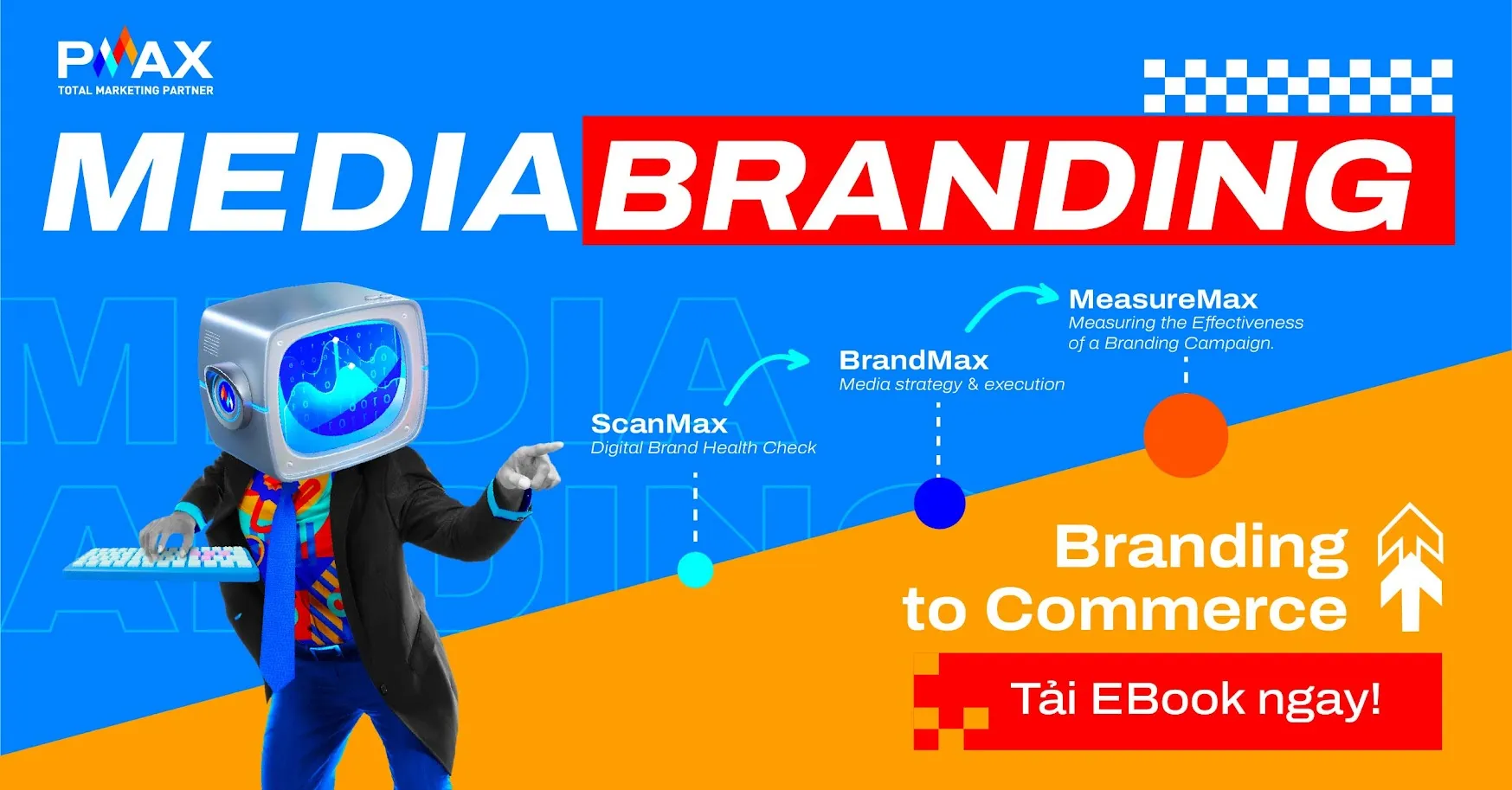 Khám phá công thức độc quyền Branding To Commerce của PMAX với Ebook Media Branding