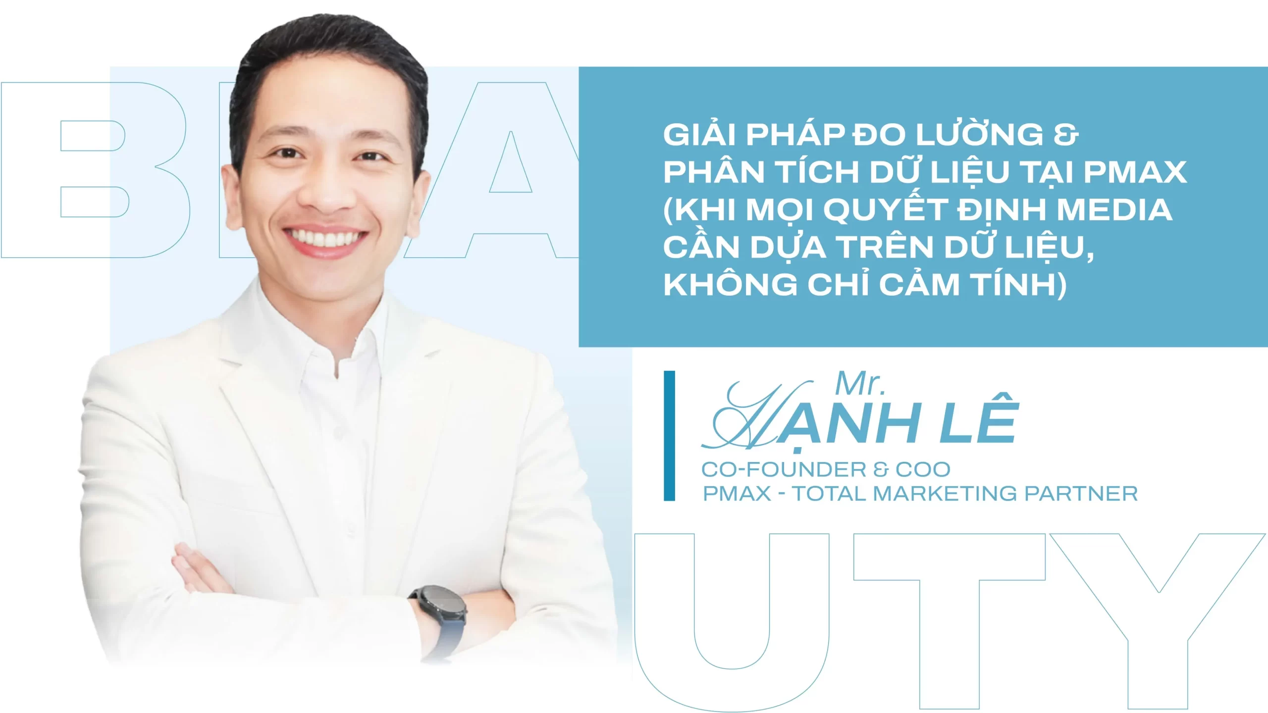 Mọi quyết định media cần dựa trên dữ liệu, không chỉ cảm tính