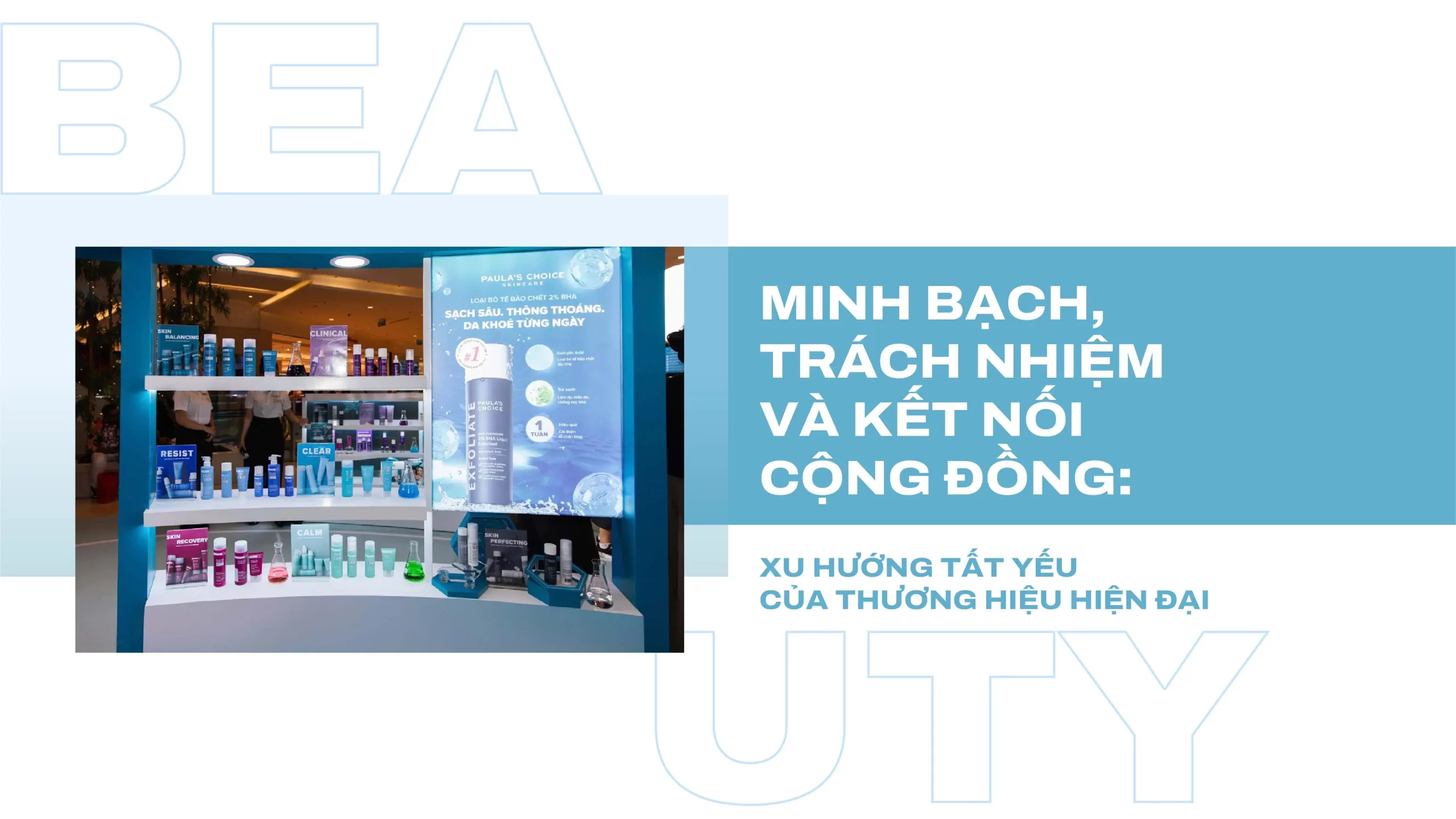 Minh bạch, Trách nhiệm và Kết nối cộng đồng: Xu hướng tất yếu của thương hiệu hiện đại