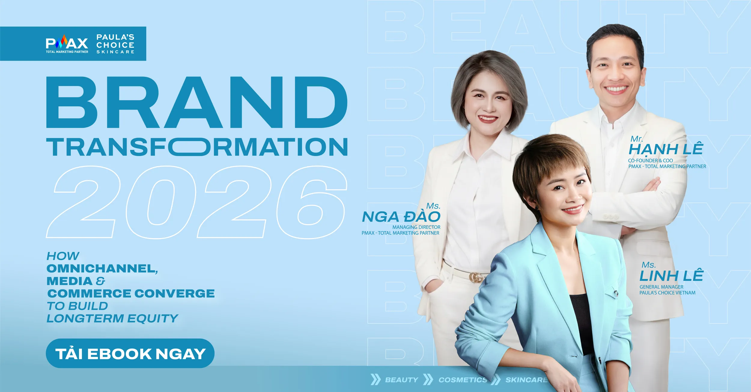 Pmax cùng Paula’s Choice Vietnam ra mắt eBook “Brand Transformation 2026”: Khi omnichannel, media và commerce hội tụ - kiến tạo lợi thế dài hạn cho thương hiệu làm đẹp