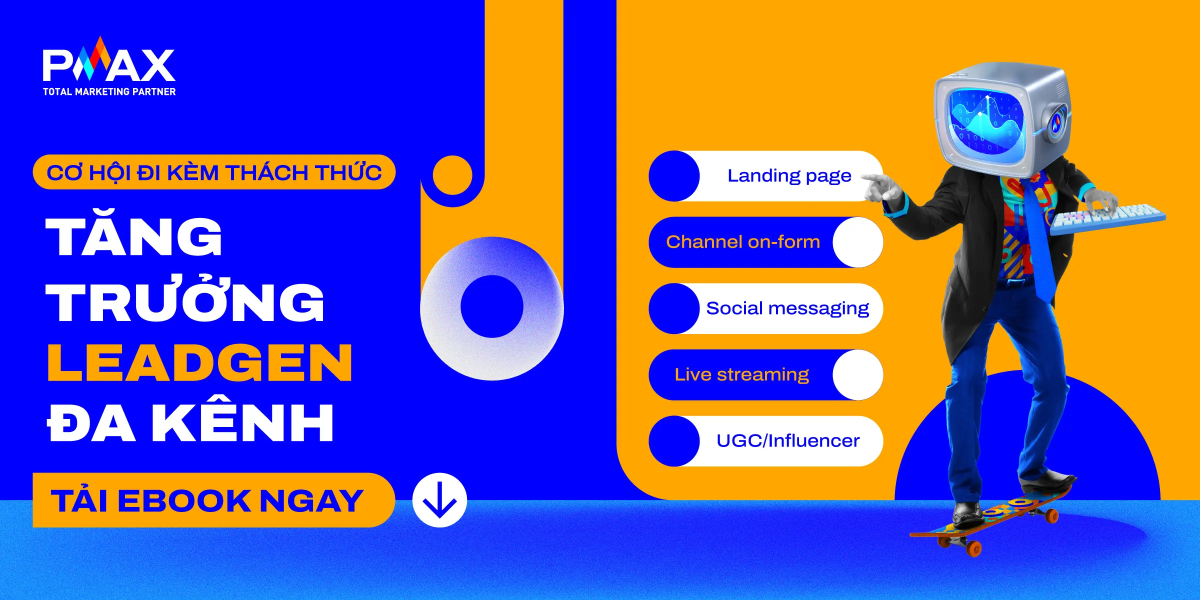 Cơ hội đi kèm thách thức: Tăng trưởng Lead Đa Kênh